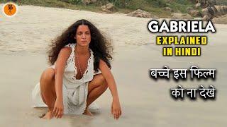 Gabriela (1983) Movie Explained in Hindi | बच्चे इस फिल्म को ना देखें | 9D Production