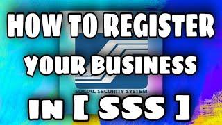 HOW TO REGISTER YOUR BUSINESS IN SSS |SSS BUSINESS REGISTRATION, ROSELYN2024