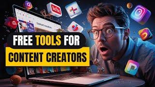 10 FREE Tools You Should Know As A Content Creator In 2024 