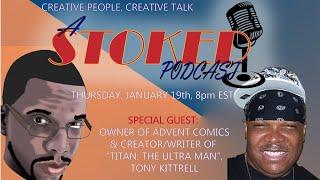 A Stoked Podcast, Epi. 46- Tony Kittrell