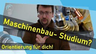 Maschinenbau- Studium? Orientierung für Junge Menschen!