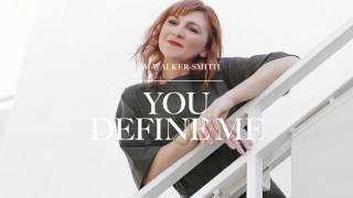 Kim Walker-Smith - You Define Me (Audio)