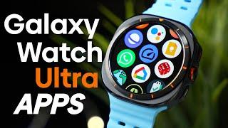 Samsung Galaxy Watch ULTRA Must Have Apps!!