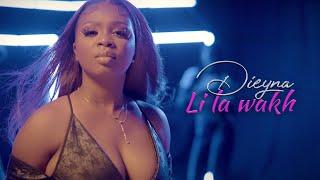 Dieyna - Li La Wakh (Clip Officiel)