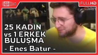 Efe Uygaç - '25 KADIN vs 1 ERKEK BULUŞMA (Enes Batur)' İzliyor