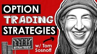 Tom Sosnoff  | Option Trading Strategies w/ (TIP395)