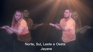 Norte, Sul, Leste e Oeste - Jayane