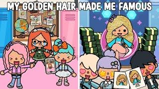 My Golden Hair Made Me Famous | Toca Life World Toca Boca