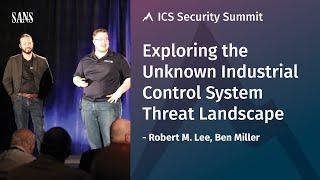 Exploring the Unknown Industrial Control System Threat Landscape – SANS ICS Security Summit 2017