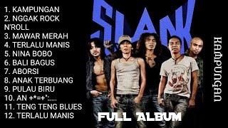 SLANK FULL ALBUM || KAMPUNGAN ( TANPA IKLAN)