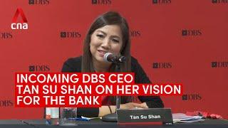 Incoming DBS CEO Tan Su Shan on her vision for the bank