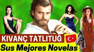 Mejores Novelas de KIVANÇ TATLITUĞ  | Actor Turco 