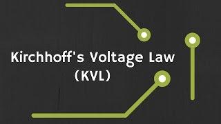 Kirchhoff’s Voltage Law (KVL) explained