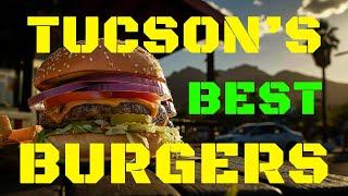 BEST Burgers in Tucson! | Tucson Arizona