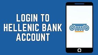 How To Login To Hellenic Bank Account 2024 (FULL GUIDE)