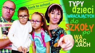 TYPY DZIECI WRACAJĄCYCH DO SZKOŁY PO WAKACJACH. Back to school #fikimikiagatkiimoniki