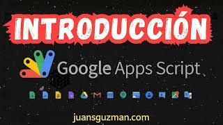 Curso Google Apps Script desde 0 - 1 - Introducción