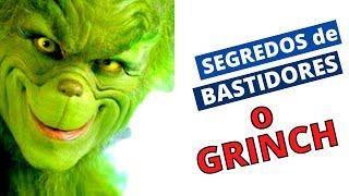 O GRINCH - Curiosidades e SEGREDOS de BASTIDORES (erros e mais)