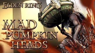 Elden Ring Lore - Who Were The Mad Pumpkin Heads?