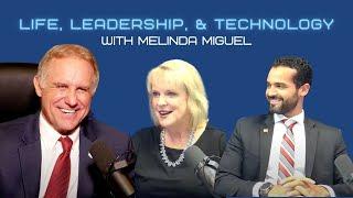 Life, Leadership, and Technology | Episode 2 (Featuring Melinda Miguel)