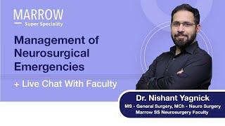 Management of Neurosurgical Emergencies | Dr. Nishant Yagnick | Marrow Super Speciality