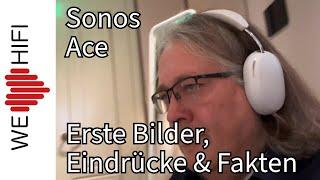 Sonos Ace - Der erste Kopfhörer von Sonos!