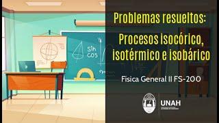 Clase 27: Problemas resueltos de la primera ley de la termodinámica - Sección 1101 (2 PAC 2021)