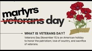 Anti Veterans Day Protest calling it martyrs day? Disgusting!