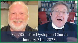 Anglican Unscripted 785 - The Dystopian Church