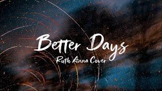 Franco - Better Days Lyrics (Ruth Anna Cover)| LyricsGeek