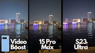 Pixel 8 Pro Video Boost vs 15 Pro Max vs S23 Ultra - Worth it?