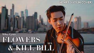 HENRY 'Miley Cyrus - Flowers & SZA - Kill Bill' Violin Cover