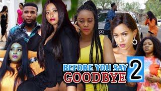 BE 4 U SAY GOOD BYE SEASON 2 (TRENDING NEW MOVIE) Latest Nollywood movie 2022