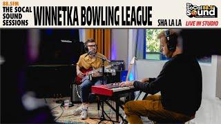 Winnetka Bowling League - Sha La La (LIVE from 88.5FM The SoCal Sound)