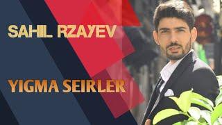 Sahil Rzayev - Yigma Seirler