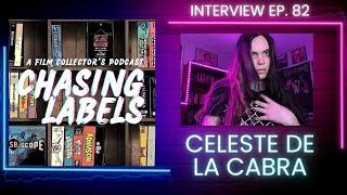 A Conversation w/ Celeste De La Cabra - Chasing Labels #82