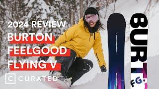 2024 Burton Feelgood Flying V Snowboard Review | Curated