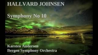 Hallvard Johnsen: Symphony No 10 [Andersen-Bergen SO]