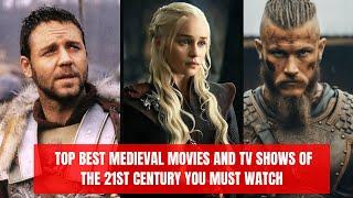 Top Best Medieval Movies and TV Shows of the 21st Century You Must Watch