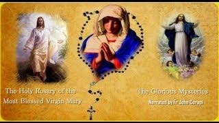 Fr. Corapi ~ THE HOLY ROSARY ~ Glorious Mysteries