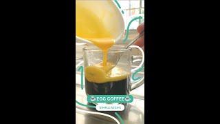 Have you tried Egg coffee? (Home Recipe)