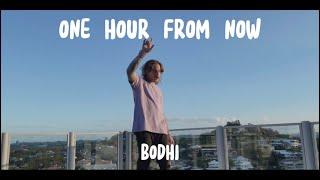 Bodhi - One Hour From Now (Official Music Video)