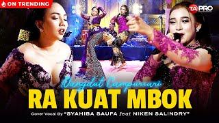 Syahiba Saufa Ft. Niken Salindry - Ra Kuat Mbok- Dangdut Campursari Version