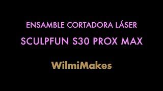 Ensamble de la cortadora láser SculpFun S30 Pro Max