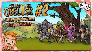 CAN WE WORK TOGETHER TO BEAT HOGGER? | Let's Play Across the Obelisk | Part 2