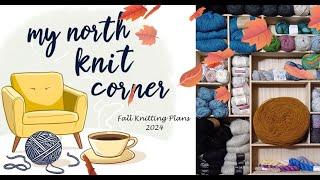 Fall Knitting Plans - 2024