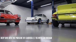 Deep dive into the Porsche 911 Carrera 2.7 RS with Cam Ingram