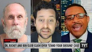 Dr. Richey And Ben Gleib CLASH Over 'Stand Your Ground' Case After Man Kills Neighbor's Son