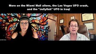 More on the Miami Mall aliens, the Las Vegas UFO crash, and the "Jellyfish" UFO in Iraq!