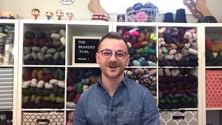 The Bearded Purl: Episode 1 A Great Big Hi There and Hello